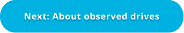 Next: About observed drives